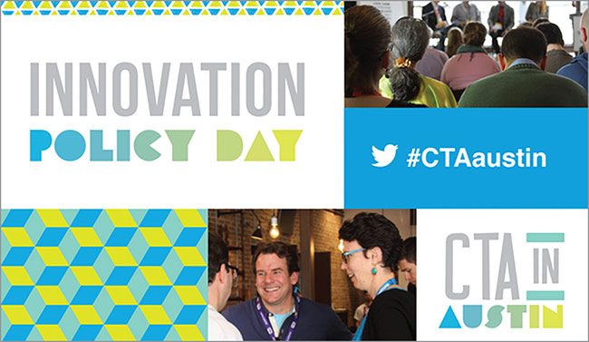 CTA Innovation Policy Day, Austin, TX